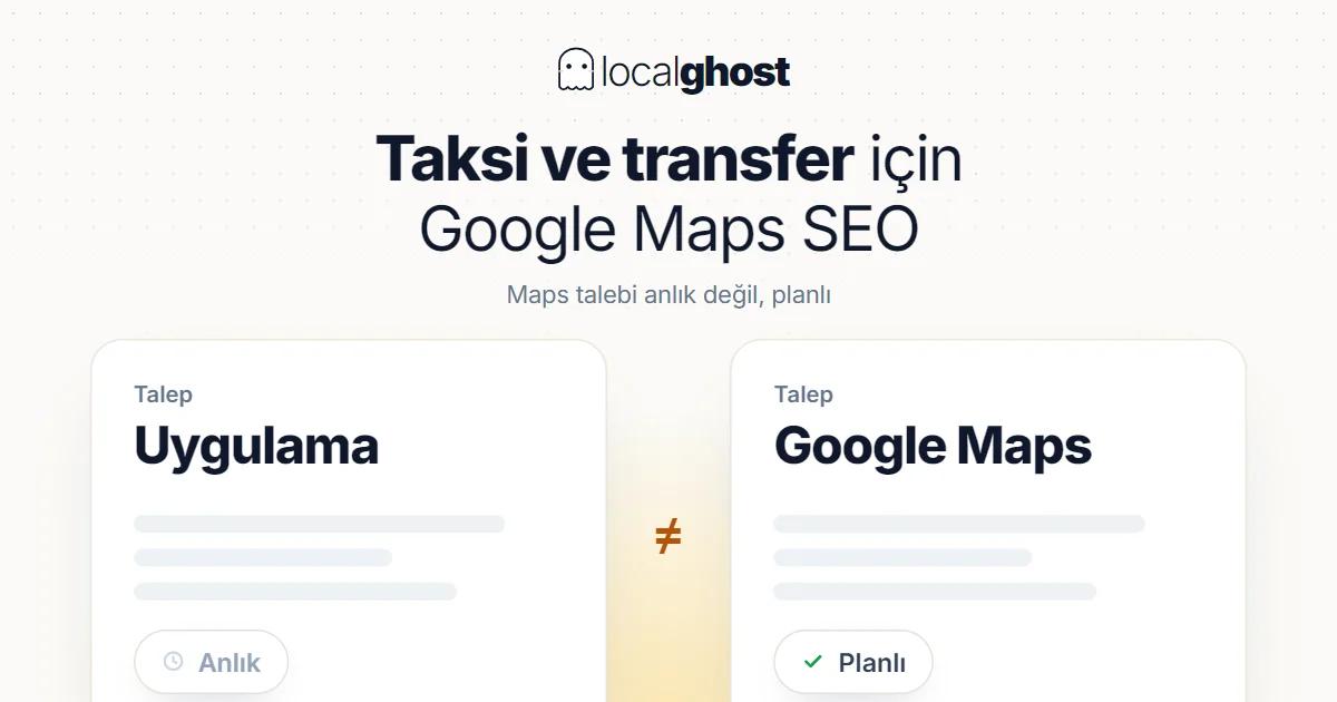 Kapak: Taksi Durağı ve Transfer Hizmetleri İçin Google Maps SEO