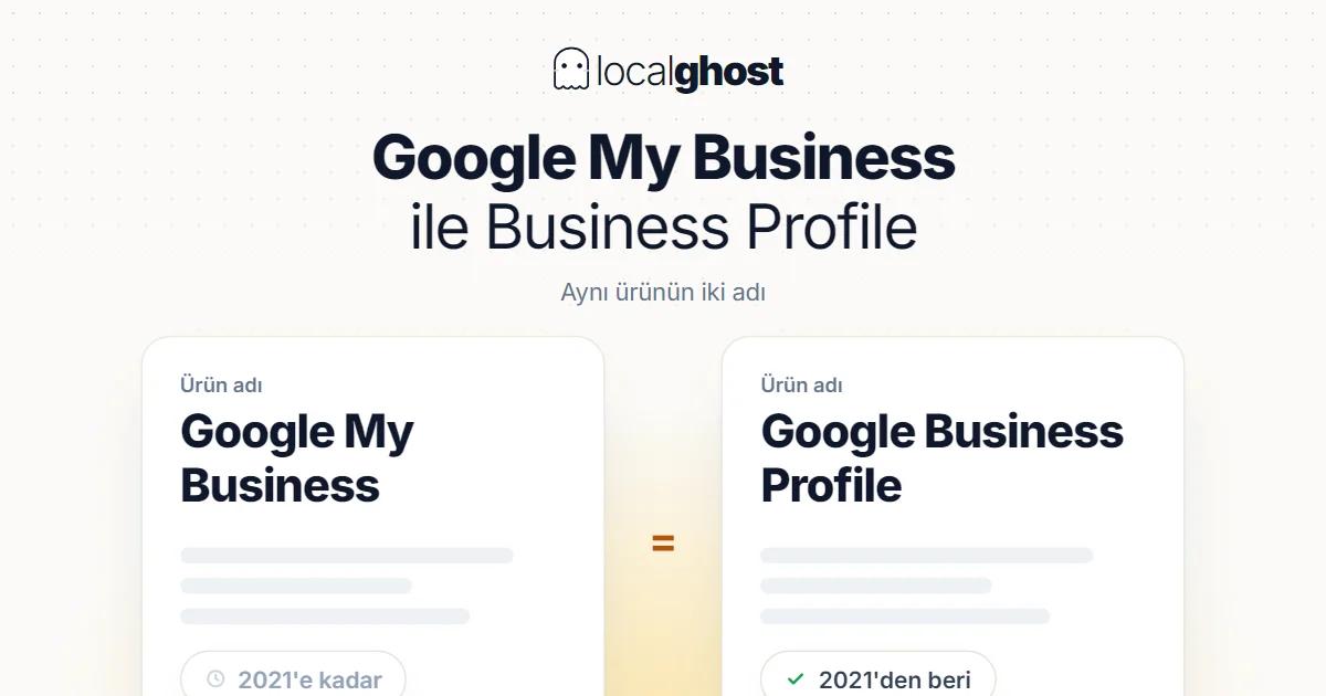 Kapak: Google My Business vs Google Business Profile: Fark Nedir?